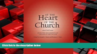 Online eBook At the Heart of the Church: Selected Documents of Catholic Education