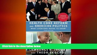 different   Health Care Reform and American Politics: What Everyone Needs to Know, 3rd Edition