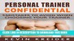 [New] PERSONAL TRAINER CONFIDENTIAL: 5 MISTAKES TO AVOID WHEN CHOOSING YOUR TRAINER Exclusive Online