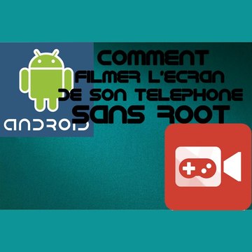 (TUTO) COMMENT FILMER L'ECRAN DE SON TELEPHONE SANS ROOT (Game Screen Recorder)