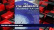 For you The Collaborative Administrator: Working Together as a Professional Learning Community