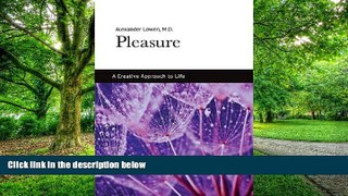 Big Deals  Pleasure: A Creative Approach to Life  Best Seller Books Best Seller