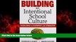Popular Book Building an Intentional School Culture: Excellence in Academics and Character