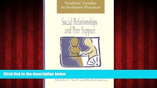 Enjoyed Read Social Relationships and Peer Support (Teachers  Guides to Inclusive Practices)