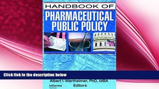 behold  Handbook of Pharmaceutical Public Policy (Pharmaceutical Health Policy)