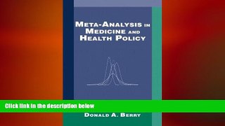 complete  Meta-Analysis in Medicine and Health Policy (Chapman   Hall/CRC Biostatistics Series)
