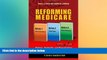 behold  Reforming Medicare: Options, Tradeoffs, and Opportunities (Century Foundation Books