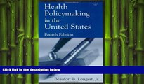 different   Health Policymaking in the United States, Fourth Edition