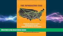 behold  The Information Cure - Solving the Healthcare Crisis Systematically through Integrated