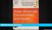 behold  Asian American Communities and Health: Context, Research, Policy, and Action