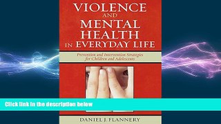 complete  Violence and Mental Health in Everyday Life: Prevention and Intervention Strategies for