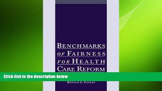 different   Benchmarks of Fairness for Health Care Reform