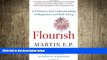 Big Deals  Flourish: A Visionary New Understanding of Happiness and Well-being  Best Seller Books