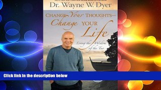 Big Deals  Change Your Thoughts - Change Your Life: Living the Wisdom of the Tao  Best Seller