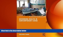 different   Governing Health in Contemporary China (China Policy Series)