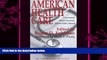 complete  American Health Care: Government, Market Processes, and the Public Interest (Independent