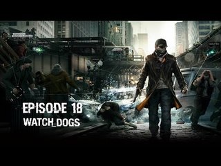 Watch Dogs - Ep 18 - Lucky Quinn - Playthrough FR ᴴᴰ