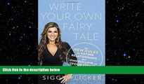 Big Deals  Write Your Own Fairy Tale: The New Rules for Dating, Relationships, and Finding Love On