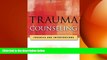 behold  Trauma Counseling: Theories and Interventions