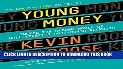 [PDF] Young Money: Inside the Hidden World of Wall Street s Post-Crash Recruits Full Online