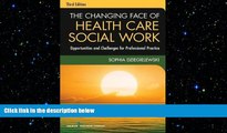 different   The Changing Face of Health Care Social Work, Third Edition: Opportunities and