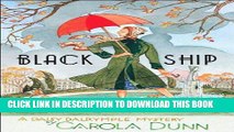 [PDF] Black Ship: A Daisy Dalrymple Mystery (Daisy Dalrymple Mysteries Book 17) Full Online