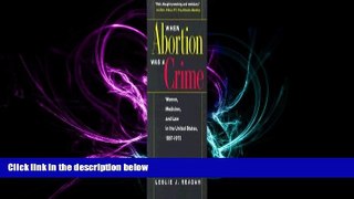book online When Abortion Was a Crime : Women, Medicine, and Law in the United States, 1867-1973