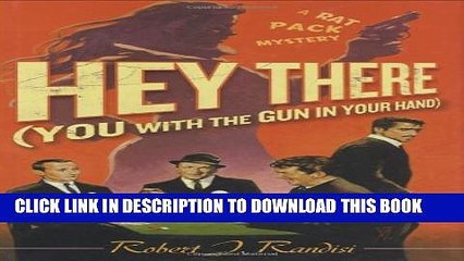 [PDF] Hey There (You with the Gun in Your Hand): A Rat Pack Mystery (Rat Pack Mysteries) Full Online