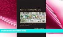 different   Toward the Healthy City: People, Places, and the Politics of Urban Planning (Urban