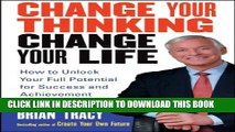 [PDF] Change Your Thinking, Change Your Life: How to Unlock Your Full Potential for Success and