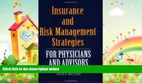 different   Insurance and Risk Management Strategies for Physicians and Advisors