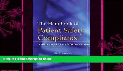 complete  The Handbook of Patient Safety Compliance: A Practical Guide for Health Care Organizations