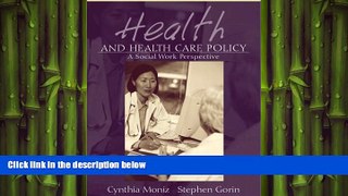 behold  Health and Health Care Policy: A Social Work Perspective