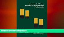 behold  Universal Healthcare: Readings for Mental Health Professionals (Healthcare Utilization