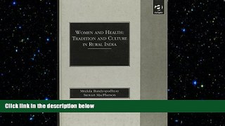 different   Women and Health: Tradition and Culture in Rural India