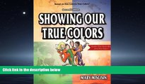 Enjoyed Read Showing Our True Colors (True Success Book)