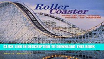 [PDF] Roller Coaster: Wooden and Steel Coasters, Twisters and Corkscrews Full Colection