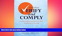 complete  Verify and Comply, Sixth Edition: Credentialing and Medical Staff Standards Crosswalk
