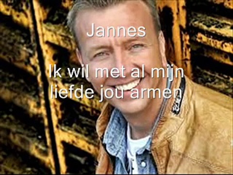 Jannes - Ik wil met alle liefde jou omarmen-GNwvcrKF9Hc-HQ
