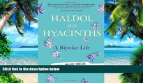 Big Deals  Haldol and Hyacinths: A Bipolar Life  Free Full Read Best Seller