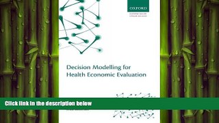 behold  Decision Modelling for Health Economic Evaluation (Handbooks in Health Economic Evaluation)