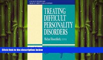 Big Deals  Treating Difficult Personality Disorders  Free Full Read Most Wanted