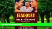 Big Deals  Jealousy in Relationships - 15.5 Powerful Ways to Permanently Overcome Jealousy in