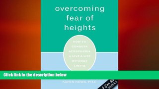 Big Deals  Overcoming Fear of Heights: How to Conquer Acrophobia and Live a Life Without Limits