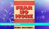 Big Deals  Fear No More: A Psychotherapist s Guide to Freeing Yourself from Anxiety and Panic