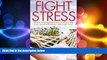 Big Deals  Stress Management - Fight Stress: Stress Management by Conditioning Mind and Body - the