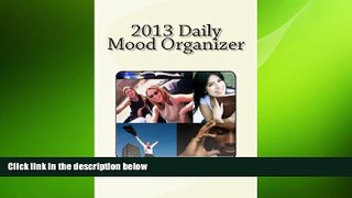 Big Deals  2013 Daily Mood Organizer  Free Full Read Most Wanted