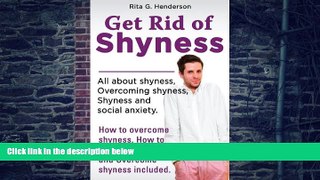 Big Deals  Get Rid of Shyness  Free Full Read Best Seller