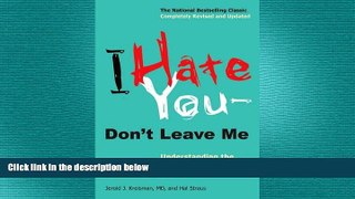 Big Deals  I Hate You--Don t Leave Me: Understanding the Borderline Personality  Free Full Read
