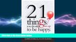 Big Deals  21 Things You Should Give Up To Be Happy  Free Full Read Most Wanted